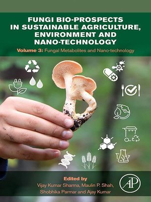 cover image of Fungi Bio-prospects in Sustainable Agriculture, Environment and Nano-technology, Volume 3